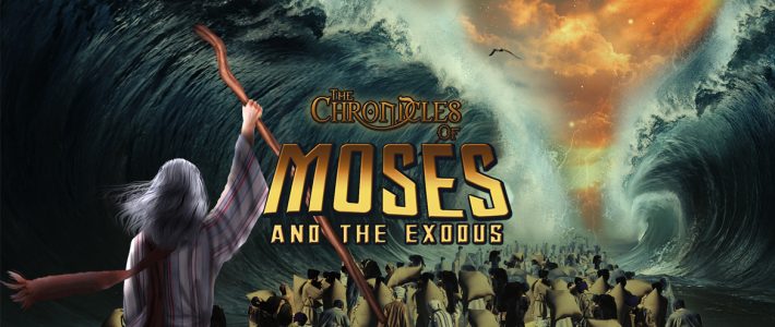 The Chronicles of Moses and the Exodus