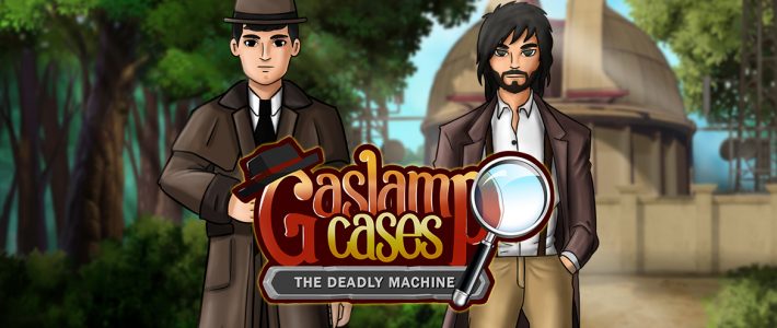 Gaslamp Cases: The Deadly Machine